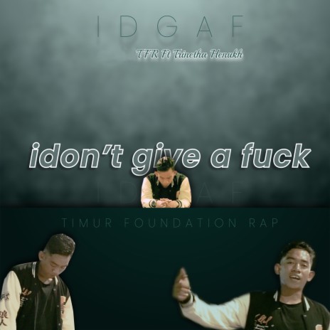 I D G a F (Idon't Give a Fuck) ft. TRINETHA HENUKH | Boomplay Music