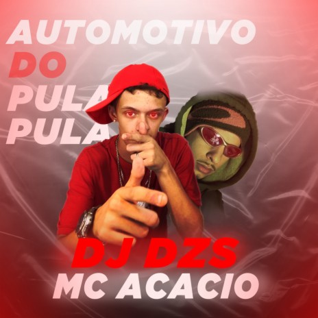 AUTOMOTIVO DO PULA PULA ft. DJ Dzs | Boomplay Music