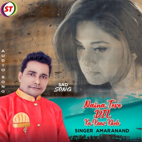 Naina Tere Dil Ka Raz Khole (Hindi Sad Romantic) | Boomplay Music