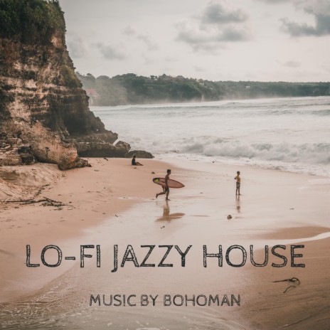 Lo-Fi Jazzy House | Boomplay Music