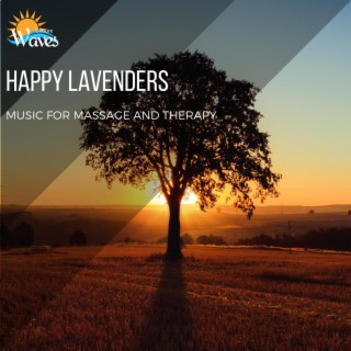 Happy Lavenders - Music for Massage and Therapy