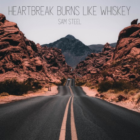 Heartbreak Burns Like Whiskey | Boomplay Music