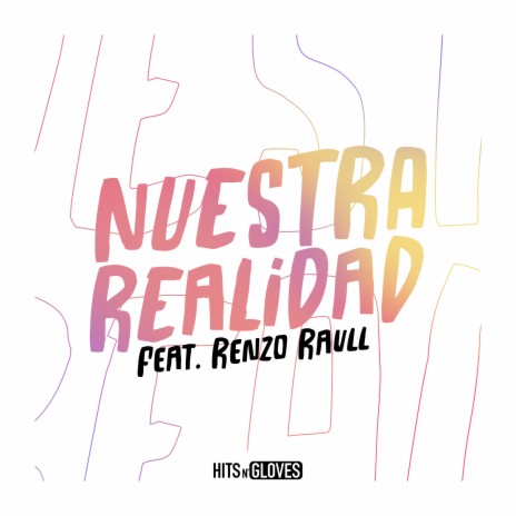 Nuestra Realidad ft. VaVe & Renzo Raull | Boomplay Music