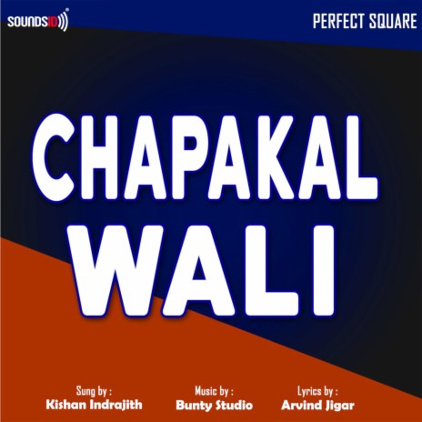 Chapakal Wali ft. Kishan Indrajit | Boomplay Music