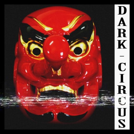 Dark Circus | Boomplay Music