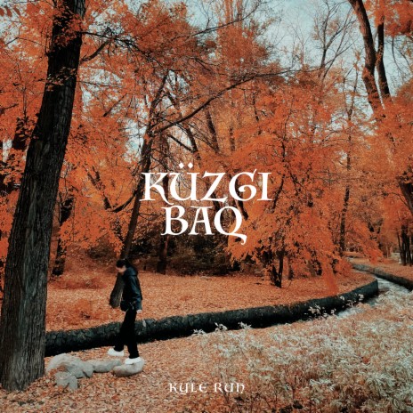 Küzgi Baq | Boomplay Music