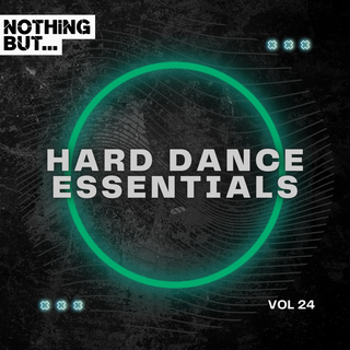 Nothing But... Hard Dance Essentials, Vol. 24