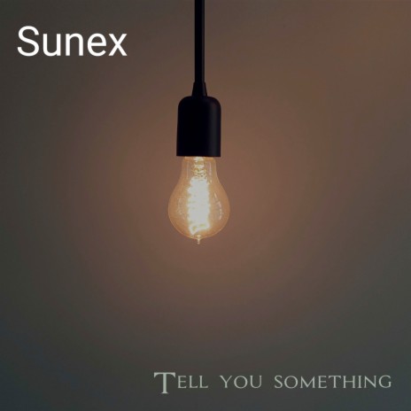 Tell You Something | Boomplay Music