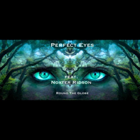 Perfect Eyes ft. Noxter Ridson | Boomplay Music