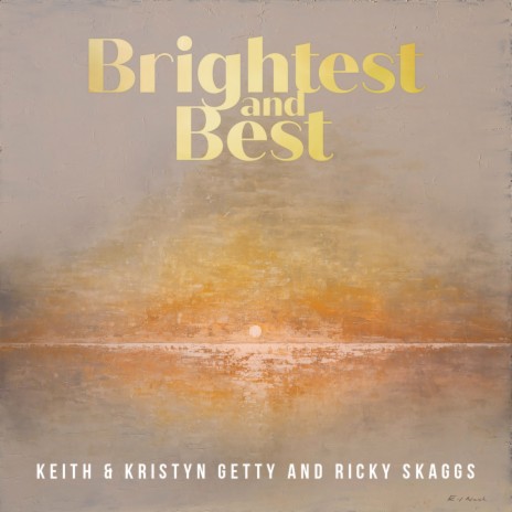 Brightest And Best ft. Ricky Skaggs