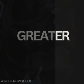 Greater