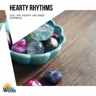 Hearty Rhythms -2021 Spa Therapy and Inner Happiness