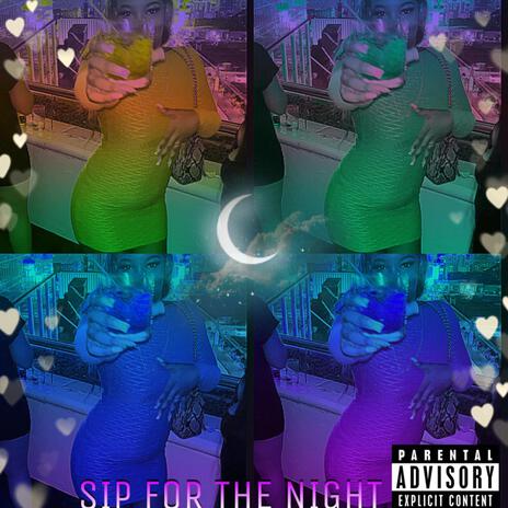 Sip For The Night | Boomplay Music