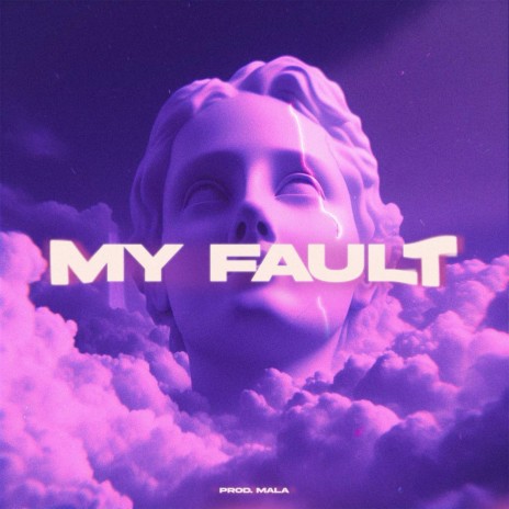 MY FAULT | Boomplay Music