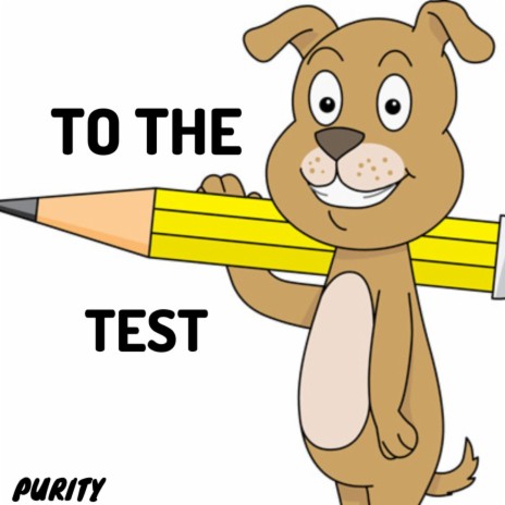 TO THE TEST