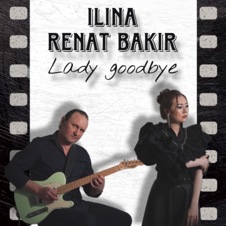 Lady Goodbye ft. Renat Bakir | Boomplay Music