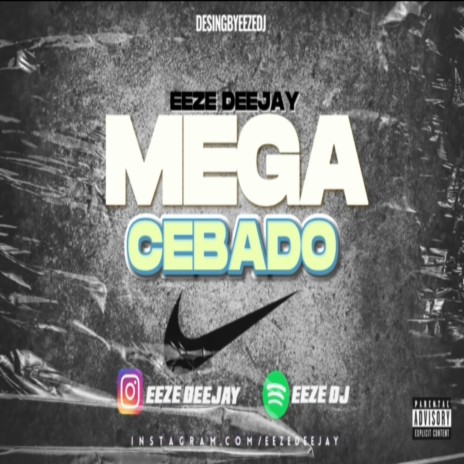 MEGA CEBADO | Boomplay Music