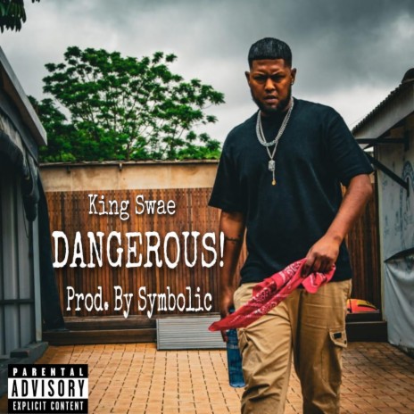 Dangerous! ft. Symbolic | Boomplay Music