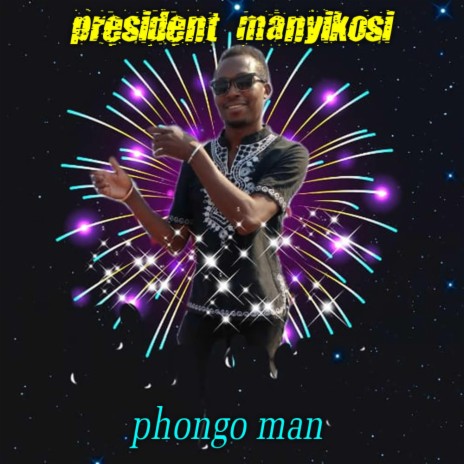 PRESIDENT MANYIKOSI (Phongo man) beef | Boomplay Music