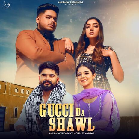 Gucci Da Shawl ft. Gurlez Akhtar | Boomplay Music