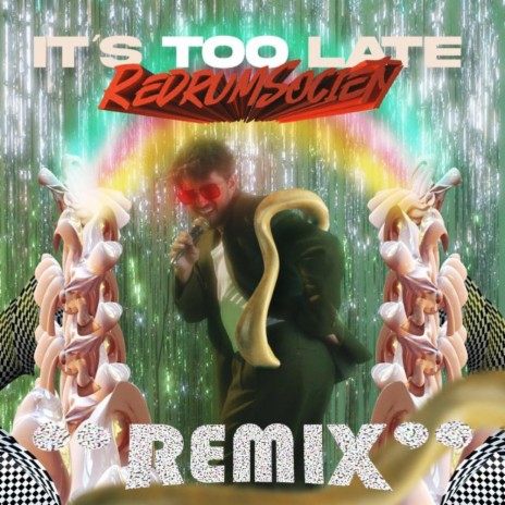 It's Too Late (Remix) | Boomplay Music