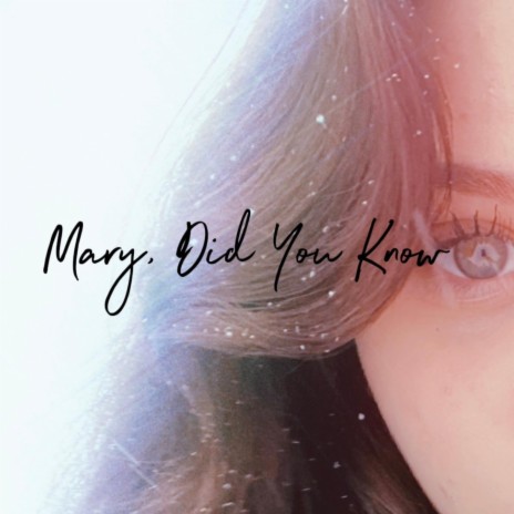 Mary, Did You Know ? | Boomplay Music