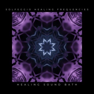 Solfeggio Healing Frequencies Healing Sound Bath