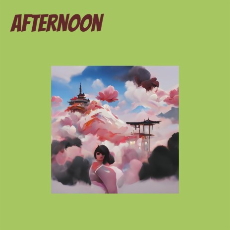 Afternoon | Boomplay Music