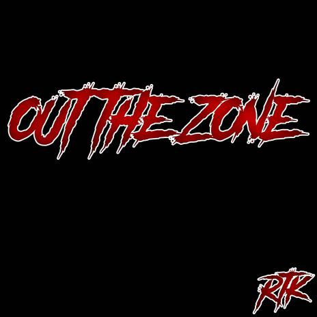 OUT THE ZONE ft. LuhhChris | Boomplay Music