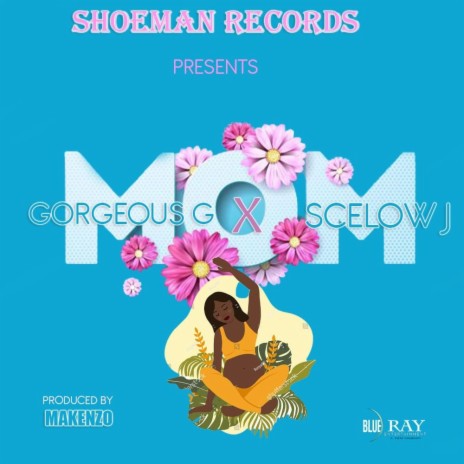 Mama ft. Gorgeous G & Scelow J | Boomplay Music