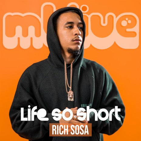 Life so short (LIVE) ft. Rich Sosa
