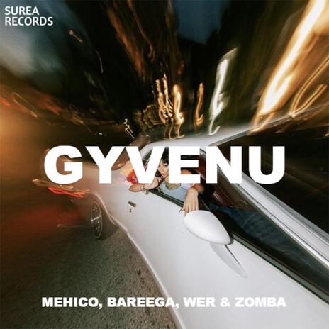 Gyvenu ft. Bareega, Wer & Zomba | Boomplay Music