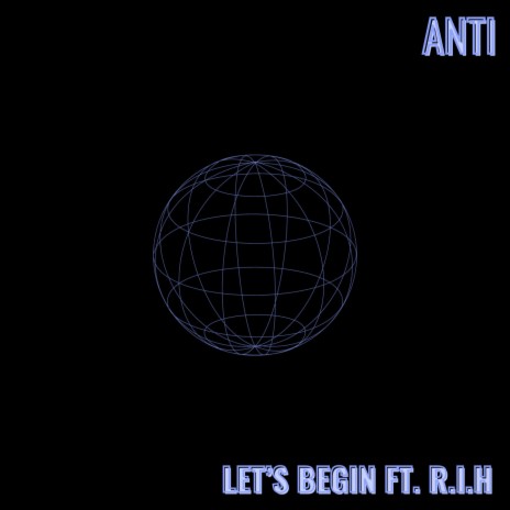 Let's begin ft. R.I.H | Boomplay Music