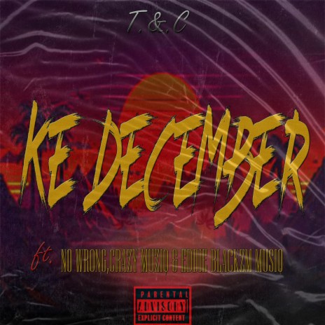 Ke December ft. No Wrong, Devaccinator, Crazy Musiq & Eddie Blackzm Musiq | Boomplay Music