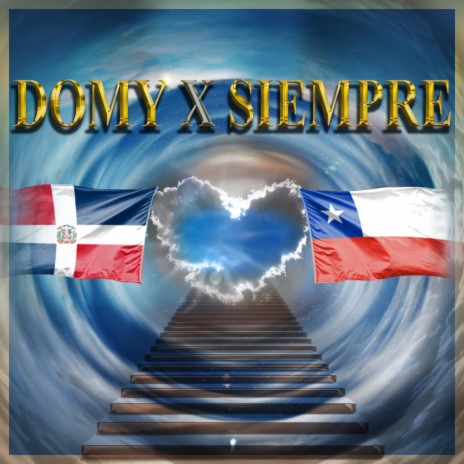 Domy X Siempre ft. YUBI, Negrolo HD & Guidosky Cabrosky | Boomplay Music