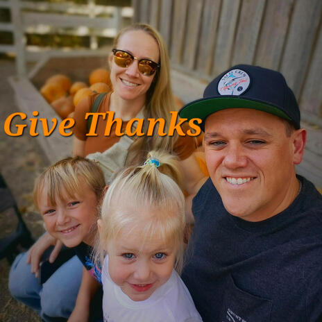 Give Thanks | Boomplay Music