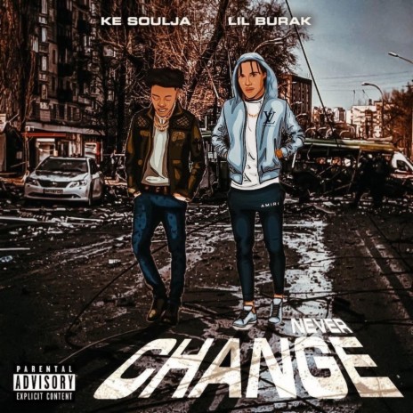 Never Change ft. Ke Soulja | Boomplay Music