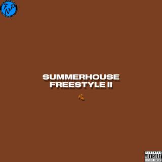 Summerhouse Freestyle II lyrics | Boomplay Music