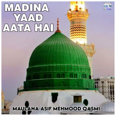 Madina Yaad Ata Hai Wo Gumbad Yaad Ata Hai | Boomplay Music