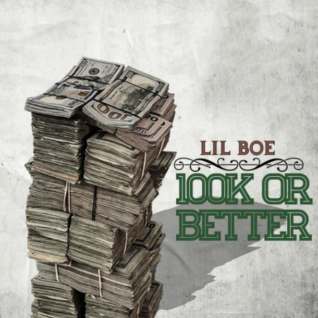 100K Or Better | Boomplay Music