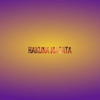 HAKUNA MATATA