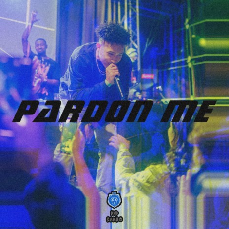 Pardon Me | Boomplay Music
