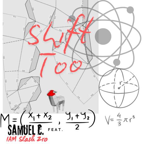 Shift too ft. Samuel C | Boomplay Music