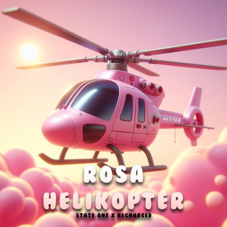 Rosa Helikopter ft. Recharged | Boomplay Music