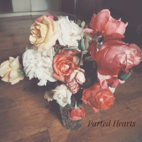 Parted Hearts | Boomplay Music