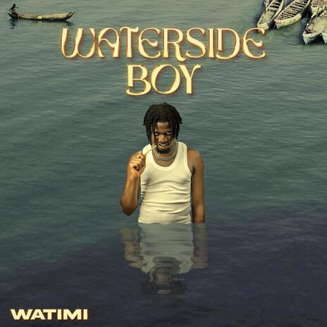 WATERSIDE BOY | Boomplay Music