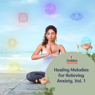 Healing Melodies for Relieving Anxiety, Vol. 1