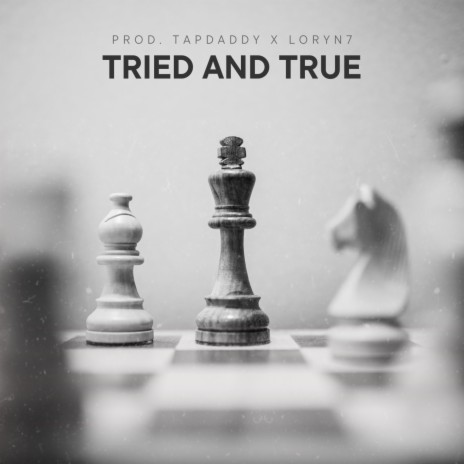 Tried And True ft. Loryn7 | Boomplay Music