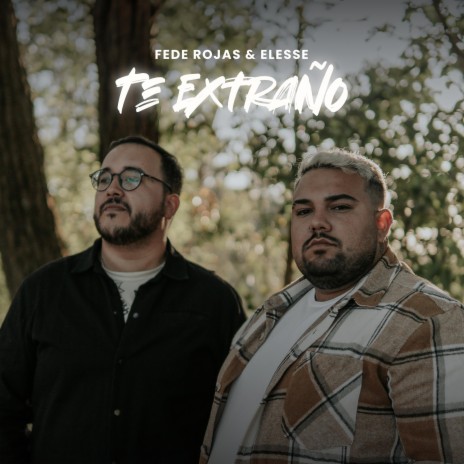 Te Extraño ft. Elesse | Boomplay Music
