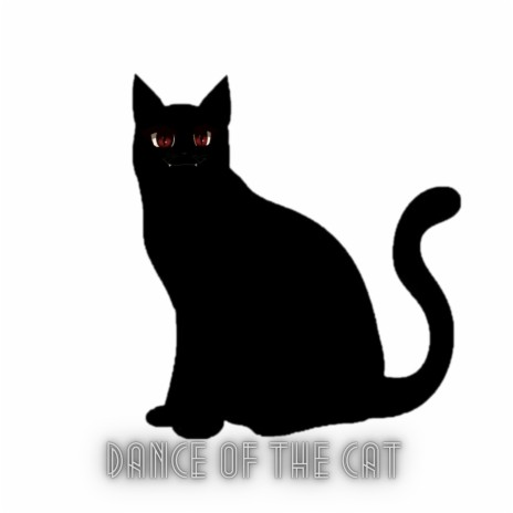 Dance of the Cat | Boomplay Music
